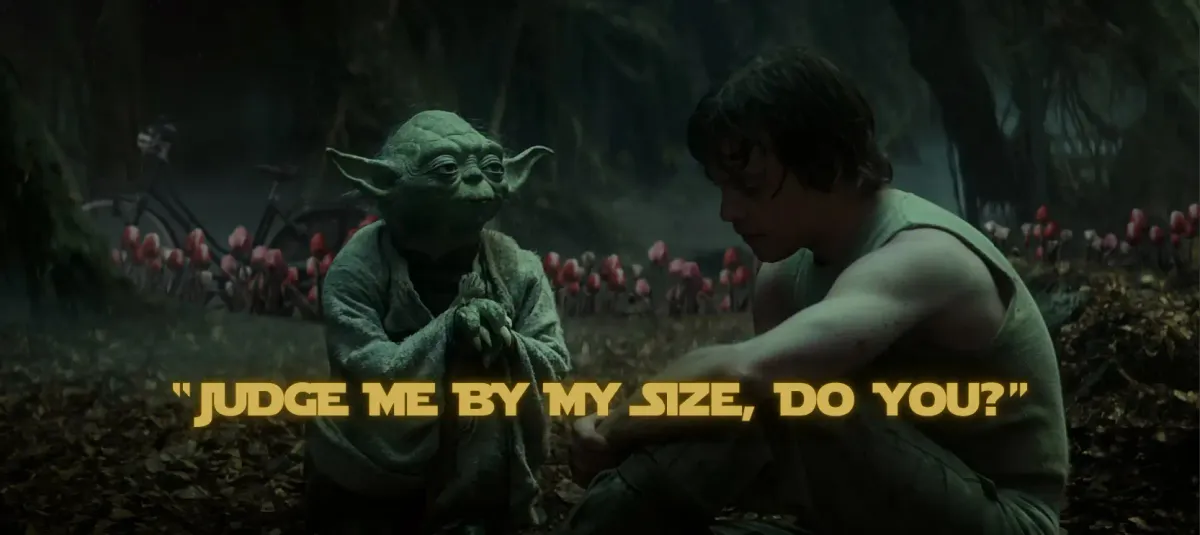 Judge Me By My Size, Do You?